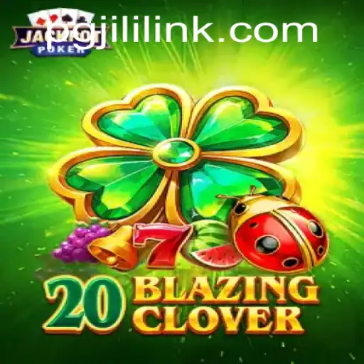 Exploring the Thrilling World of 20BlazingClover
