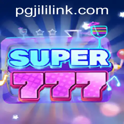 Exploring the Thrilling World of Super777: A PGJILI Classic